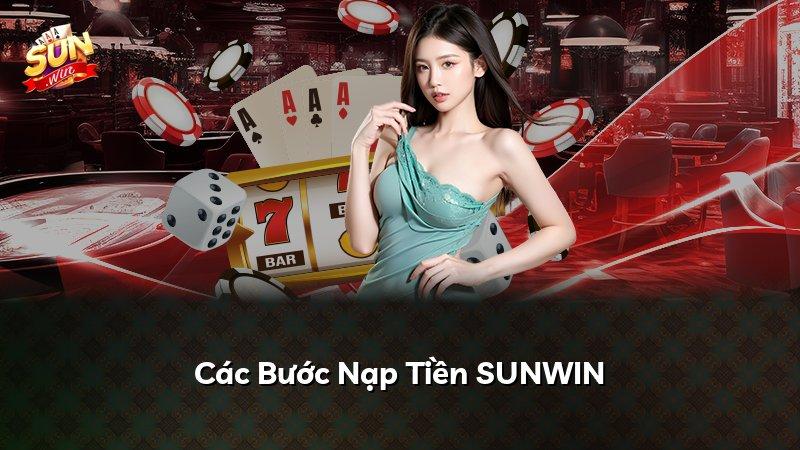 Các Bước Nạp Tiền SUNWIN