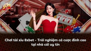 Chơi tài xỉu 8xbet – Trải nghiệm cá cược đỉnh cao tại nhà cái uy tín