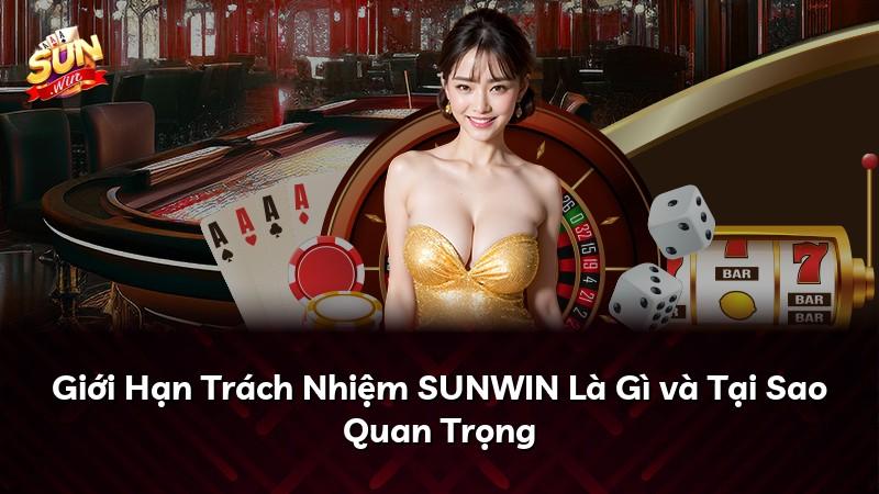 Giới Hạn Trách Nhiệm SUNWIN Là Gì và Tại Sao Quan Trọng