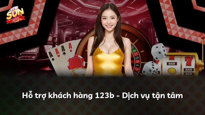 Hỗ trợ khách hàng 123b - Dịch vụ tận tâm