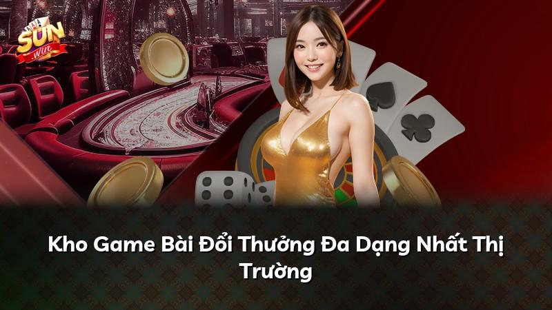 Kho Game Bài Đổi Thưởng Đa Dạng Nhất Thị Trường