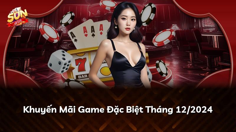 Khuyến Mãi Game Đặc Biệt Tháng 12/2024
