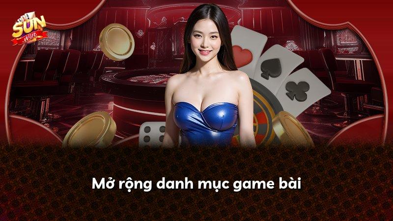 Mở rộng danh mục game bài