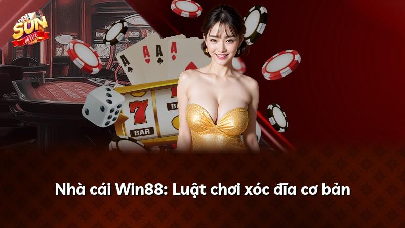 Nhà cái Win88: Luật chơi xóc đĩa cơ bản