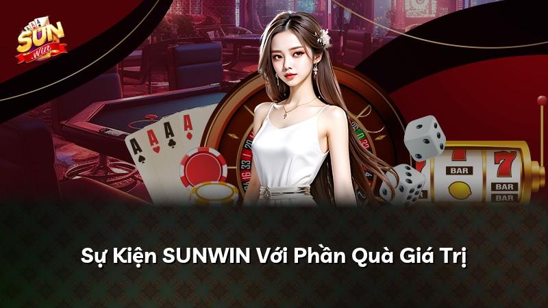 Sự Kiện SUNWIN Với Phần Quà Giá Trị