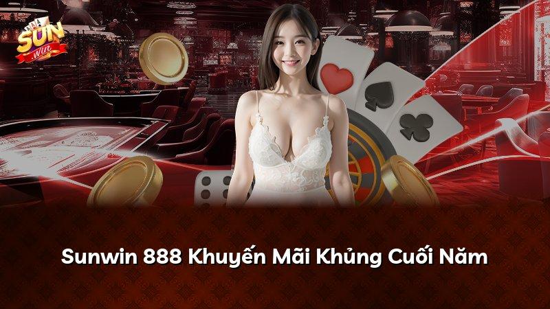 Sunwin 888 Khuyến Mãi Khủng Cuối Năm