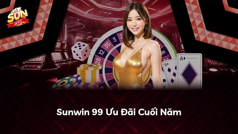 Sunwin 99 Ưu Đãi Cuối Năm