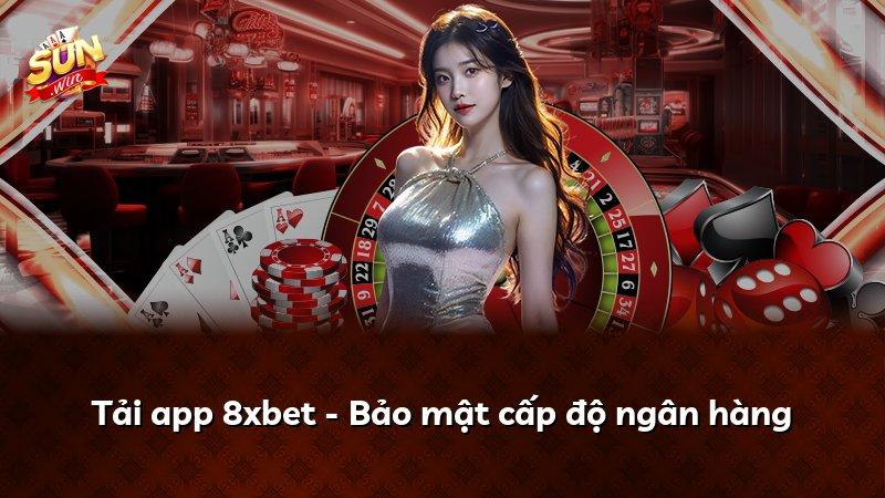 Tải app 8xbet - Bảo mật cấp độ ngân hàng