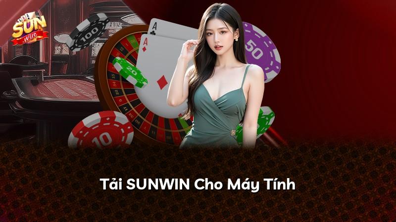 Tải SUNWIN Cho Máy Tính