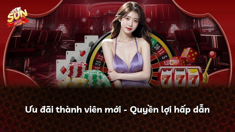 Ưu đãi thành viên mới - Quyền lợi hấp dẫn